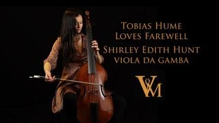 Tobias Hume: Loves Farewell; Shirley Edith Hunt, viola da gamba