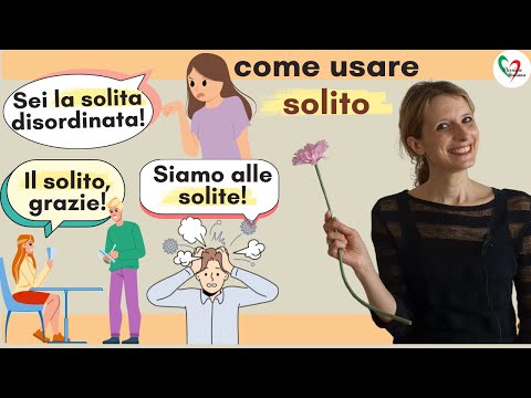 Learn Italian Elementary (A2): La parola 'solito'- significati, usi ed espressioni