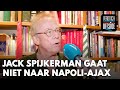 Jack Spijkerman gaat niet naar Napoli-Ajax: 'Daar heb ik geloof ik niet zoveel zin in'
