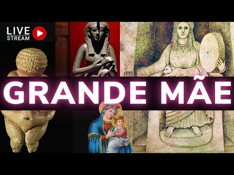 #LIVEANCESTRAL16 A GRANDE MÃE NAS CULTURAS ANTIGAS