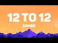 SOMBR - 12 to 12 (Lyrics)