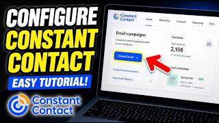 How to Configure Constant Contact for Email Marketing - Easy Tutorial