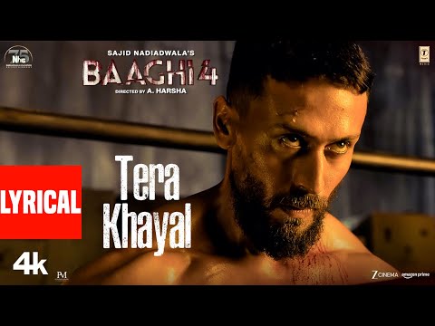 Baaghi 4: Tera Khayal (Lyrics) | Tiger Shroff, Harnaaz, Sanjay D, Sonam B | Stebin,Siddhaant,Sameer