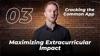 youtube video thumbnail - Cracking the Common App Part 3: Maximizing Extracurricular Impact