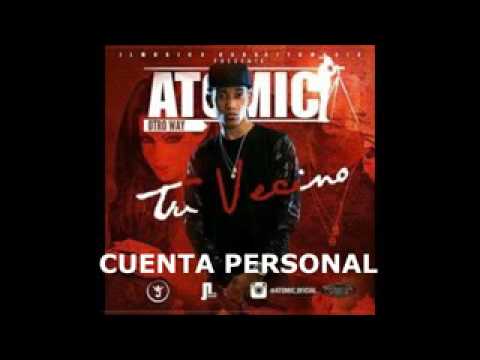 Atomic  ft QUIMICO ULTRA MEGA Tu veciino OFICIAL REMIX