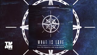 Lost Frequencies - What Is Love 2016 (Dimitri Vegas &amp; Like Mike Remix)