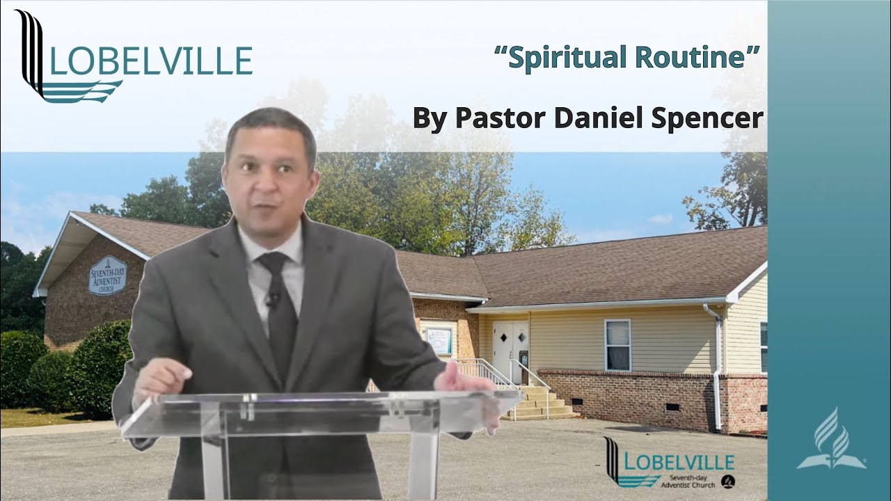 "Spiritual Routine"- by Pastor Daniel Spencer