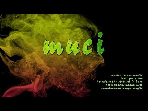 Rappa Muffin - Muci (preluare Guess Who)