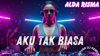 Download lagu Aku Tak Biasa – Alda Risma | DJ Remix Viral TikTok | indoDJ mp3