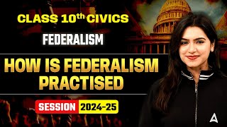 How is Federalism Practised - Federalism | Class 10 Civics Chapter 2 | Ujjvala Mam Sst