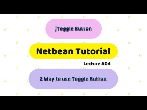 Java Netbean Tutorials For Beginners 4 Jtoggle Button