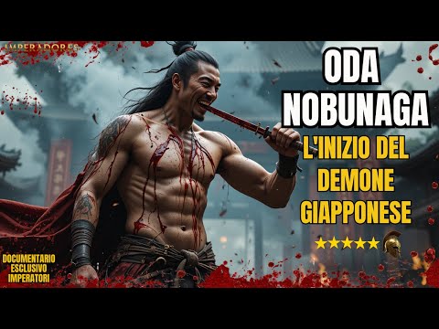 ODA NOBUNAGA: LA PRIMA BATTAGLIA | Documentario completo