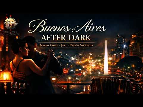 Buenos Aires After Dark 🌙 Nuevo Tango, Jazz & Pasión Nocturna | Música Elegante y Sofisticada