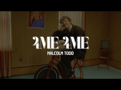 Malcolm Todd - 4Me 4Me [Lyrics]