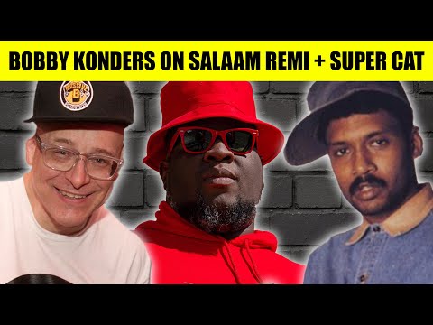 BOBBY KONDERS On Meeting Salaam Remi And Producing Super Cat's 'Ghetto Red Hot' Remix | Highlight