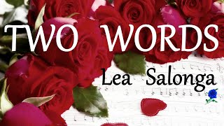 TWO WORDS (I DO) -  LEA SALONGA lyrics