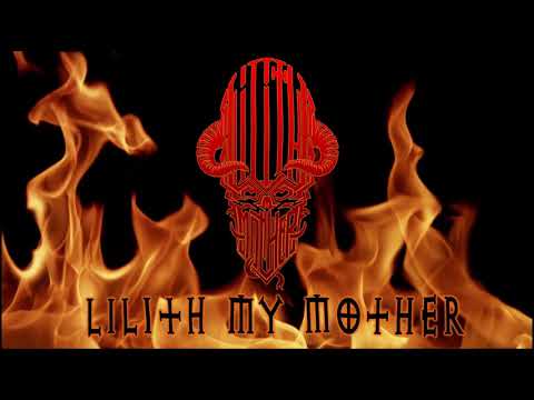 Lilith My Mother - 2017 Full album