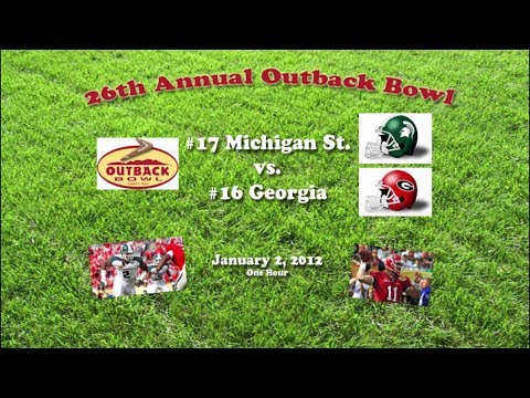 2012 Outback Bowl (Michigan St. v Georgia) One Hour