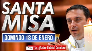 domingo 18 de enero 🙏🏻 Santa Misa Dominical 18 de enero  2026 | Eucaristía de hoy P. Gabriel en vivo