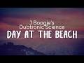 J Boogie's Dubtronic Science - Day at the Beach
