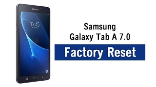 Galaxy Tab A 7.0 - How to Reset Back to Factory Settings