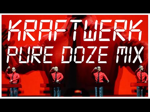 KRAFTWERK (PURE DOZE MIX V1.0)