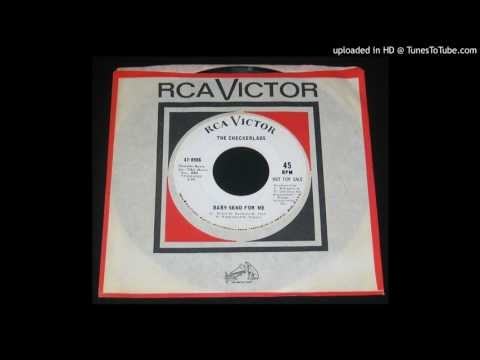 The Checkerlads - Baby Send for Me - 1966 Garage