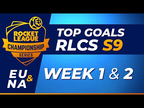 Top Goals RLCS S9 - Week 1 & 2