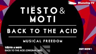 Tiësto & MOTi - Back to the Acid (Original Mix)