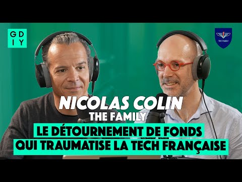 Le détournement de fonds qui traumatise la tech française - Nicolas Colin - The Family