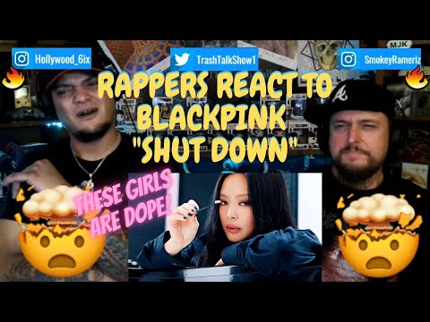 Rappers React To BLACKPINK "Shut Down"!!!