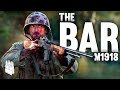 The Most Misunderstood Rifle The M1918 BAR