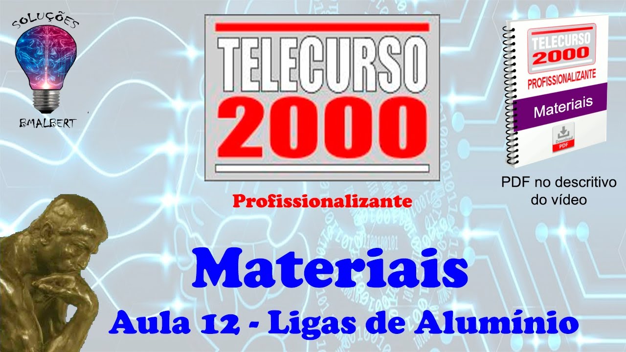 Telecurso 2000 - Materiais - 12 Ligas de Alumínio