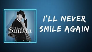 Frank Sinatra - I&#39;ll Never Smile Again   (Lyrics)