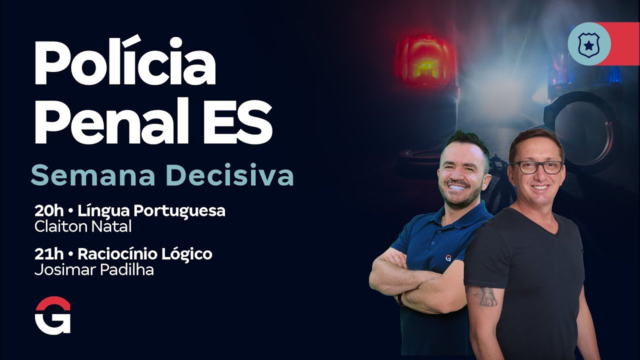 Concurso Polícia Penal ES: Semana Decisiva | Língua Portuguesa e Raciocínio Lógico