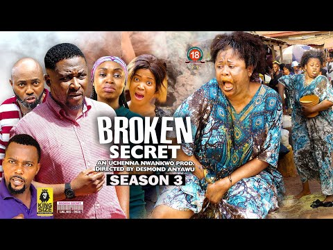BROKEN SECRET  (SEASON 3){TRENDING NEW 2023 NIGERIAN MOVIE}-2023 LATEST NIGERIAN NOLLYWOOD MOVIES