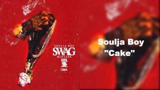 Soulja Boy - Cake
