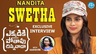 Actress Nandita Swetha Full Interview