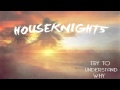Houseknight5 - Try To Understand Why (Bootleg ...