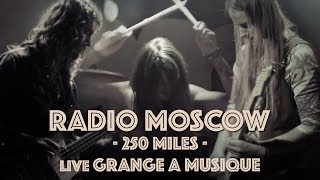 ◄ Radio Moscow ► &quot;250 Miles&quot; • Live @ La Grange à Musique