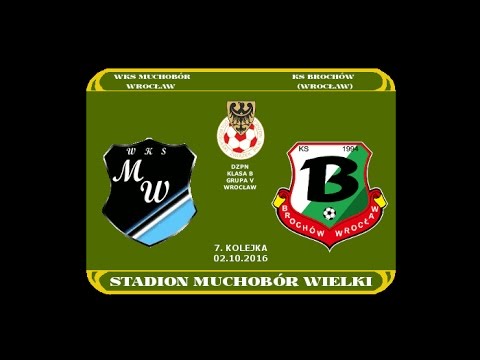 7. KOLEJKA - WKS MUCHOBÓR WROCŁAW 1:4 KS BROCHÓW, 02.10.2016, SKRÓT