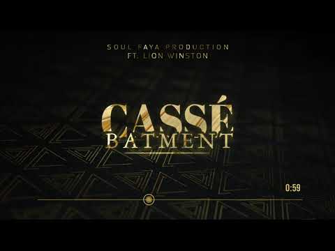 Soul Faya - Cassé Batment (ft. Lion Winston)