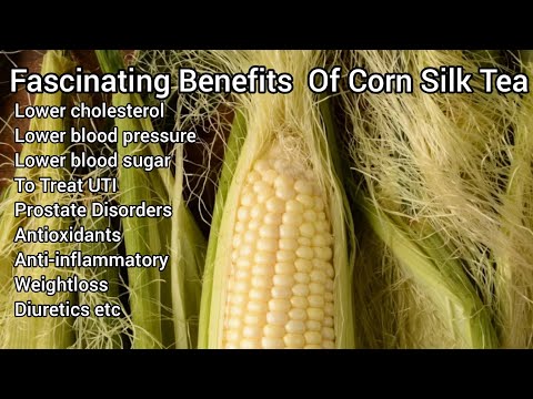 Amazing Corn Silk Tea Benefits CornSilk Tea, Alternative  Use & Preservation