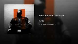 Kurdo - Ich rappe nicht aus spaß ( 11ta Stock Sound 2 )