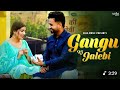 Sapna Choudhary Gangu Ki Jalebi Video Ruchika Jangid New Haryanvi Songs Haryanavi 2023