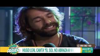 Hugo Leal - El sol no abraza a nadie (En vivo)