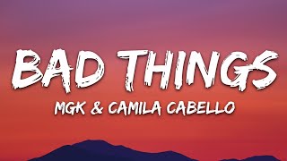 Download lagu Machine Gun Kelly, Camila Cabello - Bad Things (Lyrics) mp3 Download lagu Machine Gun Kelly, Camila Cabello - Bad Things (Lyrics) mp3