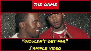 ᔑample Video: Wouldn&#39;t Get Far by The Game ft Kanye West