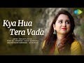 Kya Hua Tera Vada Prajakta Shukre R D Burman Majrooh Sultanpuri