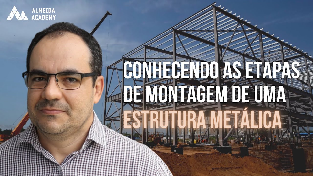 ETAPAS DE MONTAGEM DE UMA ESTRUTURA METÁLICA (da fundação à finalização)